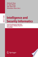 Intelligence and Security Informatics [E-Book]: Pacific Asia Workshop, PAISI 2012, Kuala Lumpur, Malaysia, May 29, 2012. Proceedings /