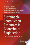 Sustainable Construction Resources in Geotechnical Engineering [E-Book] : Select Proceedings of CREST 2023 /