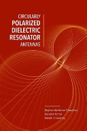 Circularly Polarized Dielectric Resonator Antennas [E-Book]