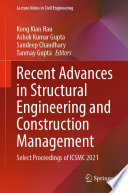 Recent Advances in Structural Engineering and Construction Management [E-Book] : Select Proceedings of ICSMC 2021 /
