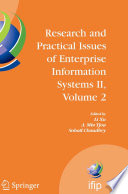 Research and Practical Issues of Enterprise Information Systems II [E-Book] : Volume 2 IFIP TC 8 WG 8.9 International Conference on Research and Practical Issues of Enterprise Information Systems (CONFENIS 2007) October 14–16, 2007, Beijing, China /