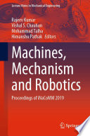 Machines, Mechanism and Robotics [E-Book] : Proceedings of iNaCoMM 2019 /
