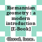 Riemannian geometry : a modern introduction [E-Book] /