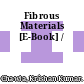 Fibrous Materials [E-Book] /