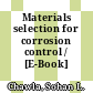 Materials selection for corrosion control / [E-Book]