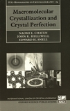 Macromolecular crystallization and crystal perfection /