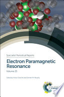 Electron paramagnetic resonance. Volume 25 [E-Book] /