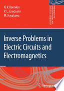 Inverse Problems in Electric Circuits and Electromagnetics [E-Book] /