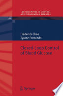 Closed-Loop Control of Blood Glucose [E-Book] /