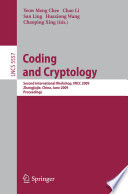 Coding and Cryptology [E-Book] : Second International Workshop, IWCC 2009, Zhangjiajie, China, June 1-5, 2009. Proceedings /