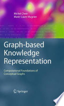 Graph-based Knowledge Representation [E-Book] : Computational Foundations of Conceptual Graphs /