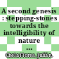 A second genesis : stepping-stones towards the intelligibility of nature [E-Book] /