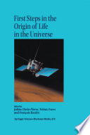 First Steps in the Origin of Life in the Universe [E-Book] : Proceedings of the Sixth Trieste Conference on Chemical Evolution Trieste, Italy 18–22 September, 2000 /