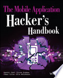 The mobile application hacker's handbook [E-Book] /