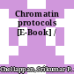 Chromatin protocols [E-Book] /