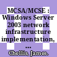 MCSA/MCSE : Windows Server 2003 network infrastructure implementation, management and maintenance study guide [E-Book] /