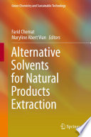 Alternative Solvents for Natural Products Extraction [E-Book] /