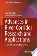 Advances in River Corridor Research and Applications [E-Book] : Select Proceedings of RCRM 2023 /