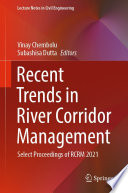 Recent Trends in River Corridor Management [E-Book] : Select Proceedings of RCRM 2021 /
