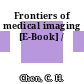 Frontiers of medical imaging [E-Book] /