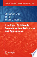 Intelligent Multimedia Communication: Techniques and Applications [E-Book] /