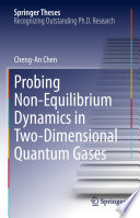 Probing Non-Equilibrium Dynamics in Two-Dimensional Quantum Gases [E-Book] /