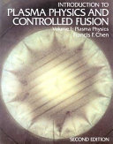 Introduction to plasma physics and controlled fusion. 1. Plasma physics /