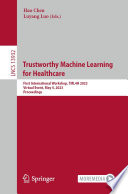 Trustworthy Machine Learning for Healthcare [E-Book] : First International Workshop, TML4H 2023, Virtual Event, May 4, 2023, Proceedings /
