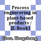 Process engineering in plant-based products / [E-Book]