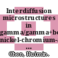 Interdiffusion microstructures in gamma/gamma+beta nickel-chromium-aluminium diffusion couples /