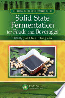 Solid state fermentation for foods and beverages [E-Book] /