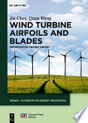 Wind turbine airfoils and blades : optimization design theory [E-Book] /