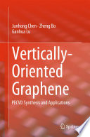 Vertically-Oriented Graphene [E-Book] : PECVD Synthesis and Applications /