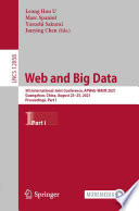 Web and Big Data [E-Book] : 5th International Joint Conference, APWeb-WAIM 2021, Guangzhou, China, August 23-25, 2021, Proceedings, Part I /
