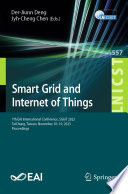 Smart Grid and Internet of Things [E-Book] : 7th EAI International Conference, SGIoT 2023, TaiChung, Taiwan, November 18-19, 2023, Proceedings /