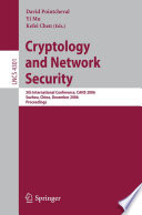 Cryptology and Network Security (vol. # 4301) [E-Book] / 5th International Conference, CANS 2006, Suzhou, China, December 8-10, 2006, Proceedings