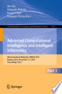 Advanced Computational Intelligence and Intelligent Informatics [E-Book] : 8th International Workshop, IWACIII 2023, Beijing, China, November 3-5, 2023, Proceedings, Part I.