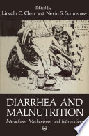 Diarrhea and Malnutrition [E-Book] : Interactions, Mechanisms, and Interventions /