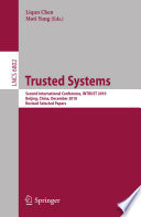 Trusted Systems [E-Book] : Second International Conference, INTRUST 2010, Beijing, China, December 13-15, 2010, Revised Selected Papers /