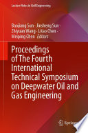 Proceedings of The Fourth International Technical Symposium on Deepwater Oil and Gas Engineering [E-Book] /