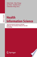 Health Information Science [E-Book] : 10th International Conference, HIS 2021, Melbourne, VIC, Australia, October 25-28, 2021, Proceedings /