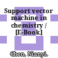 Support vector machine in chemistry / [E-Book]