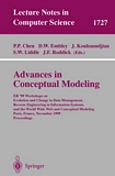 Advances in Conceptual Modeling [E-Book] : ER'99 Workshops on Evolution and Change in Data Management, Reverse Engineering in Information Systems, and the World Wide Web and Conceptual Modeling Paris, France, November 15-18, 1999 Proceeding /