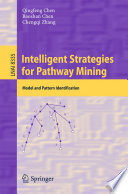 Intelligent Strategies for Pathway Mining [E-Book] : Model and Pattern Identification /