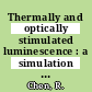 Thermally and optically stimulated luminescence : a simulation approach [E-Book] /