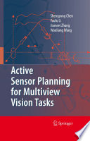 Active Sensor Planning for Multiview Vision Tasks [E-Book] /