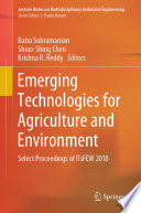 Emerging Technologies for Agriculture and Environment [E-Book] : Select Proceedings of ITsFEW 2018 /