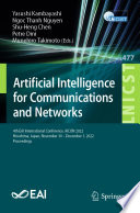 Artificial Intelligence for Communications and Networks [E-Book] : 4th EAI International Conference, AICON 2022, Hiroshima, Japan, November 30 - December 1, 2022, Proceedings /
