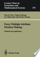 Fuzzy multiple attribute decision making : methods and applications [E-Book] /