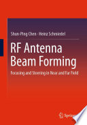 RF Antenna Beam Forming [E-Book] : Focusing and Steering in Near and Far Field /